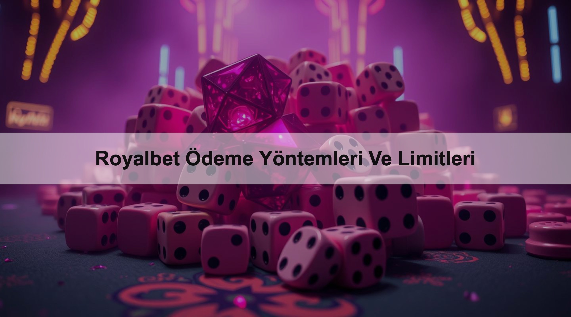 Royalbet Ödeme Yöntemleri Ve Limitleri 1 Royalbet Ödeme Yöntemleri Ve Limitleri